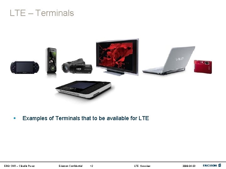 LTE – Terminals § Examples of Terminals that to be available for LTE EBS/