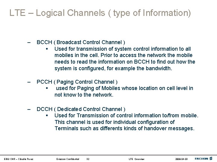 LTE – Logical Channels ( type of Information) – BCCH ( Broadcast Control Channel