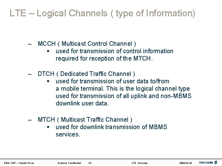 LTE – Logical Channels ( type of Information) – MCCH ( Multicast Control Channel