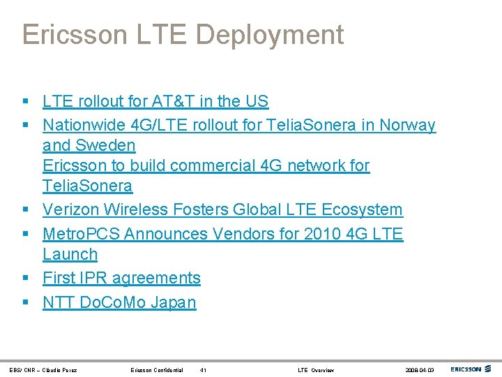 Ericsson LTE Deployment § LTE rollout for AT&T in the US § Nationwide 4