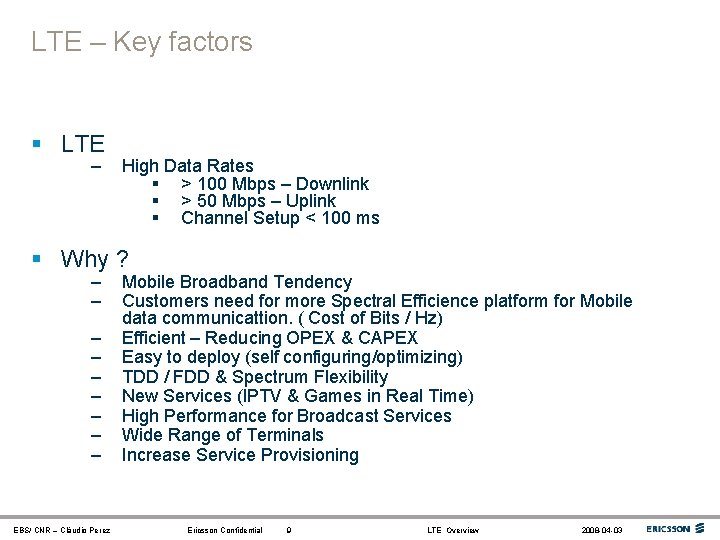 LTE – Key factors § LTE – High Data Rates § > 100 Mbps