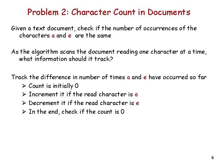 Problem 2: Character Count in Documents Given a text document, check if the number