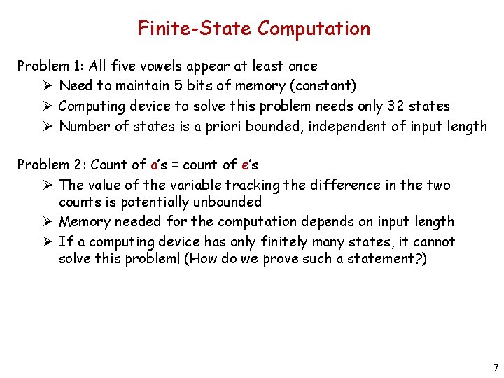 Finite-State Computation Problem 1: All five vowels appear at least once Ø Need to