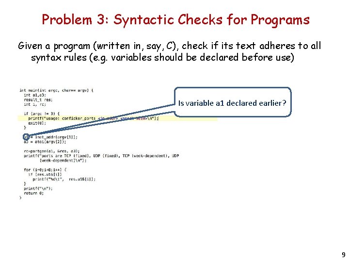 Problem 3: Syntactic Checks for Programs Given a program (written in, say, C), check