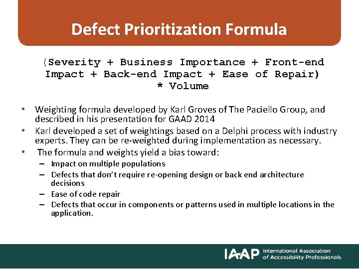 Defect Prioritization Formula (Severity + Business Importance + Front-end Impact + Back-end Impact +