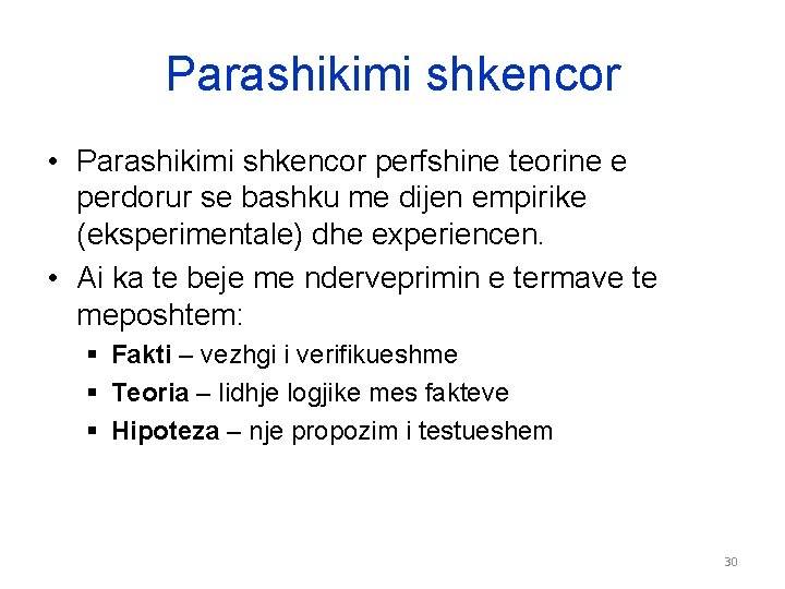 Parashikimi shkencor • Parashikimi shkencor perfshine teorine e perdorur se bashku me dijen empirike