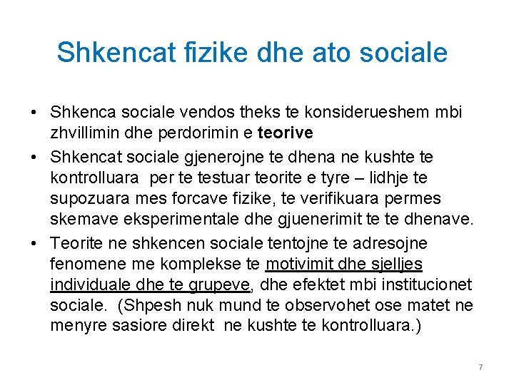 Shkencat fizike dhe ato sociale • Shkenca sociale vendos theks te konsiderueshem mbi zhvillimin