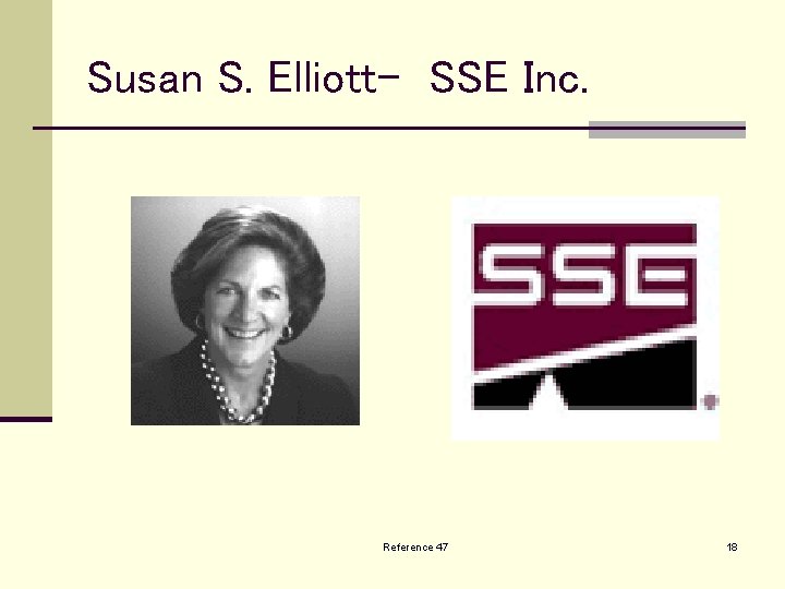 Susan S. Elliott- SSE Inc. Reference 47 18 