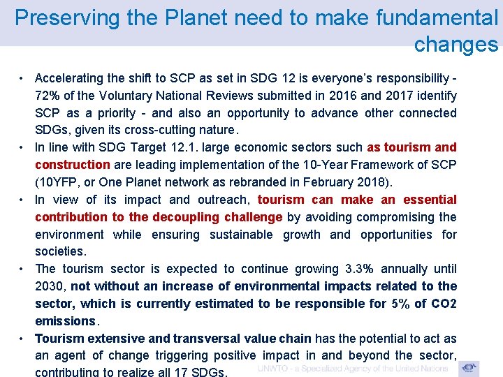 Preserving the Planet need to make fundamental changes • Accelerating the shift to SCP