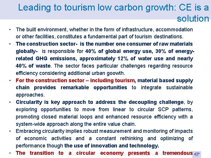 Leading to tourism low carbon growth: CE is a solution • The built environment,