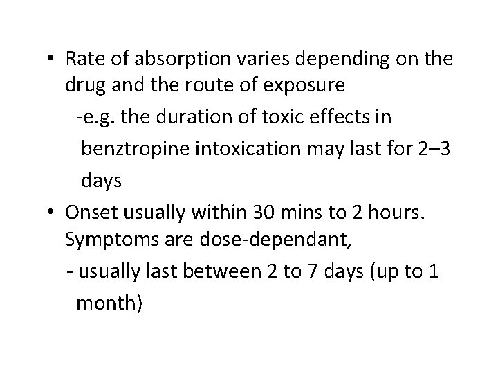  • Rate of absorption varies depending on the drug and the route of