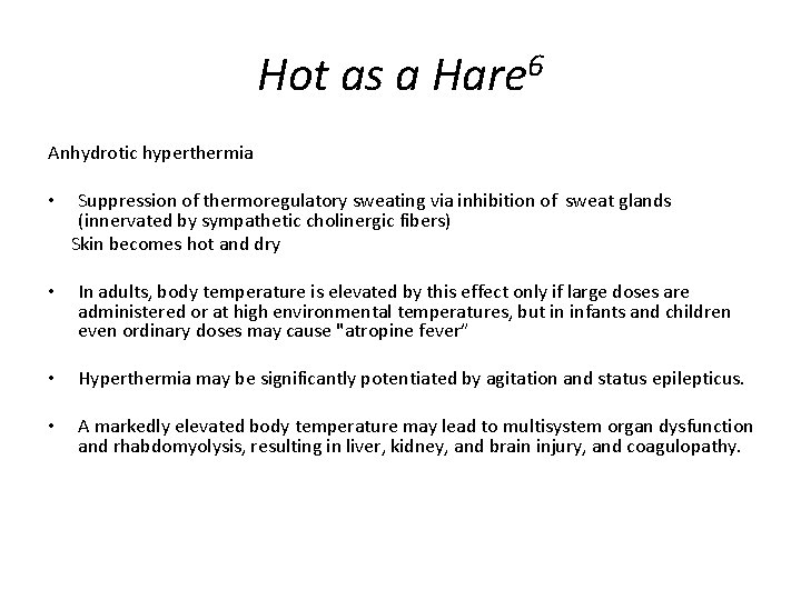 Hot as a Hare 6 Anhydrotic hyperthermia Suppression of thermoregulatory sweating via inhibition of