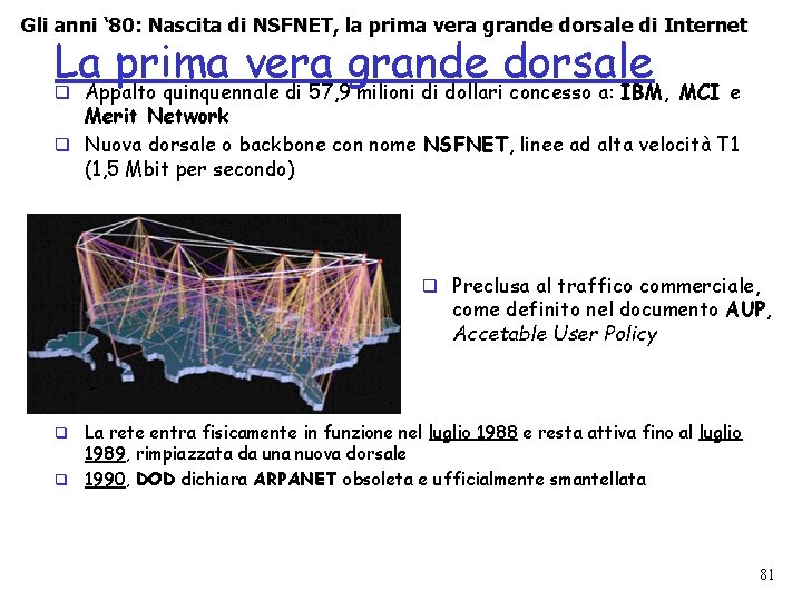 Gli anni ‘ 80: Nascita di NSFNET, la prima vera grande dorsale di Internet
