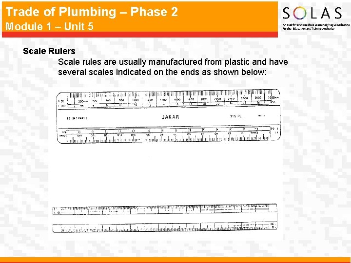 Trade of Plumbing – Phase 2 Module 1 – Unit 5 Scale Rulers Scale