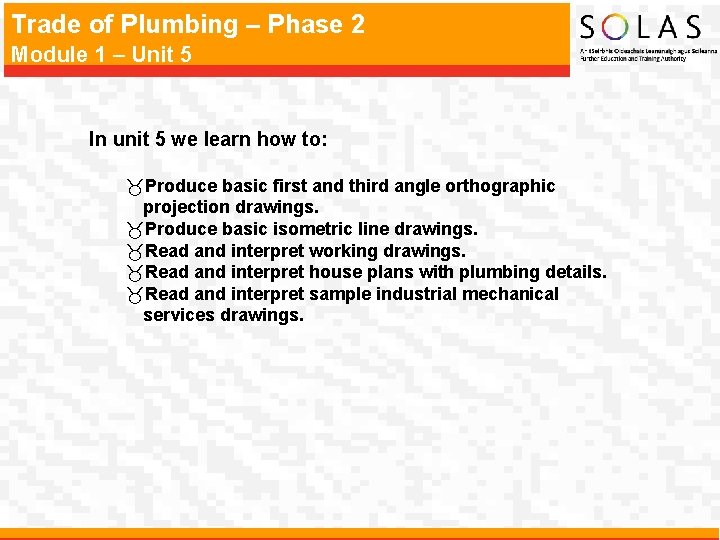Trade of Plumbing – Phase 2 Module 1 – Unit 5 In unit 5