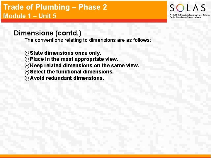 Trade of Plumbing – Phase 2 Module 1 – Unit 5 Dimensions (contd. )