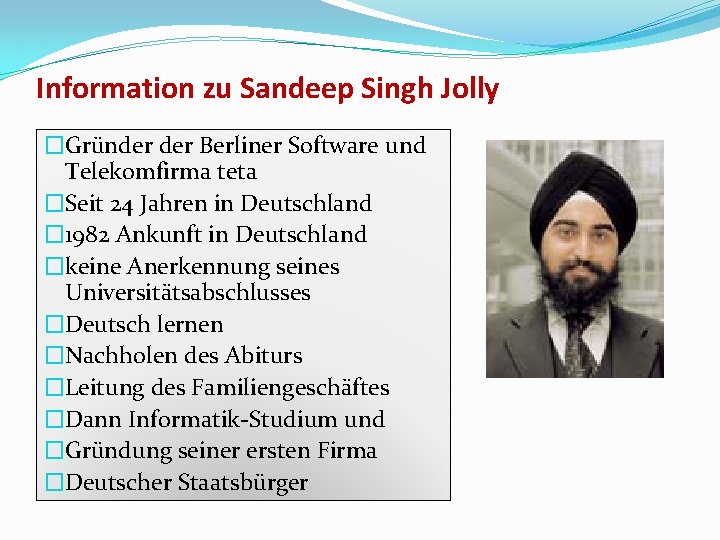 Information zu Sandeep Singh Jolly �Gründer Berliner Software und Telekomfirma teta �Seit 24 Jahren