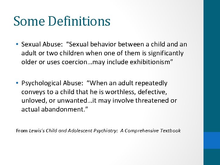 Some Definitions • Sexual Abuse: “Sexual behavior between a child an adult or two