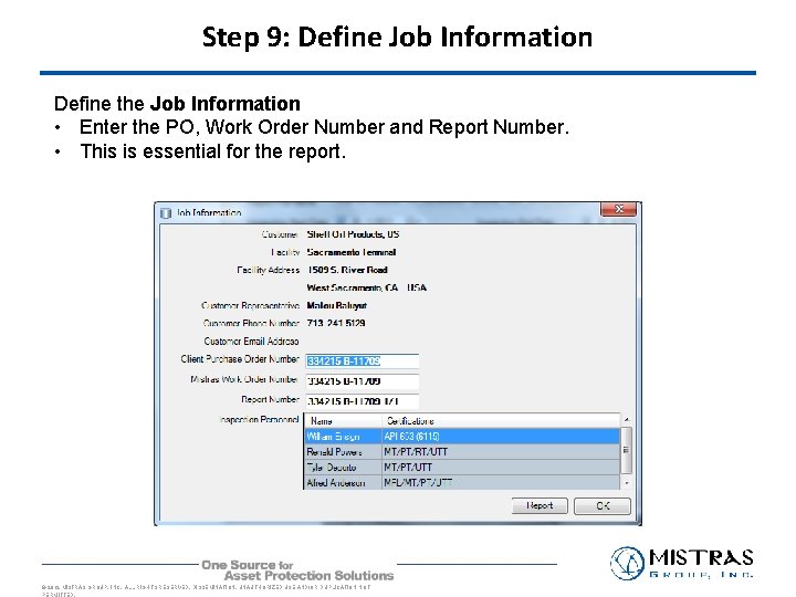 Step 9: Define Job Information Define the Job Information • Enter the PO, Work