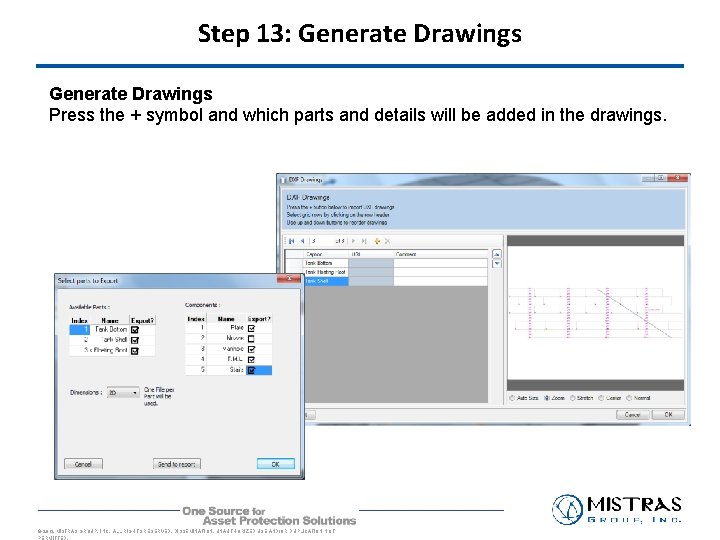 Step 13: Generate Drawings Press the + symbol and which parts and details will