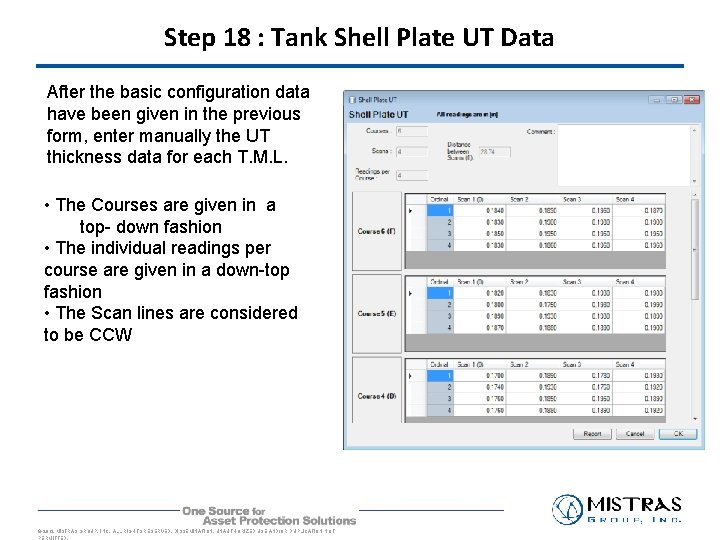 Step 18 : Tank Shell Plate UT Data After the basic configuration data have