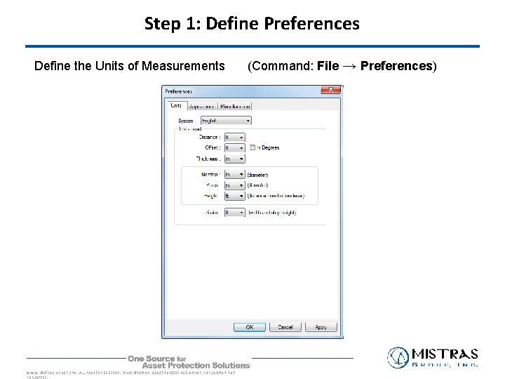 Step 1: Define Preferences Define the Units of Measurements © 2012 MISTRAS GROUP, INC.