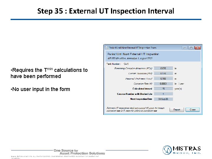 Step 35 : External UT Inspection Interval • Requires the Tmin calculations to have