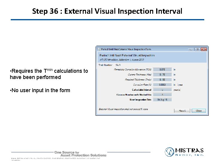 Step 36 : External Visual Inspection Interval • Requires the Tmin calculations to have