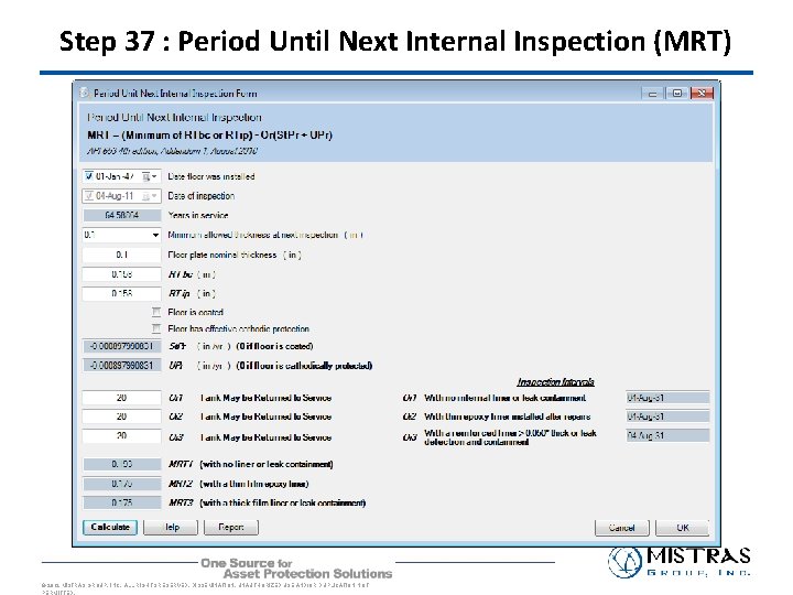 Step 37 : Period Until Next Internal Inspection (MRT) © 2012 MISTRAS GROUP, INC.