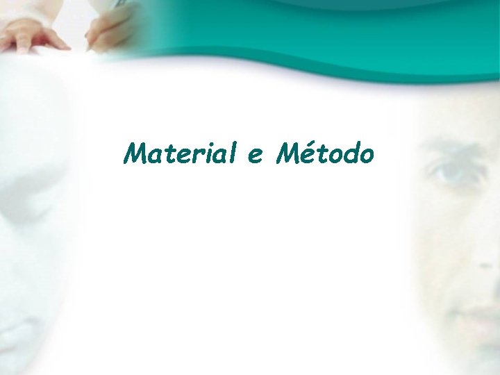 Material e Método 