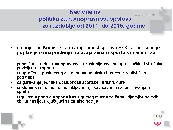 Nacionalna politika za ravnopravnost spolova za razdoblje od 2011. do 2015. godine • na