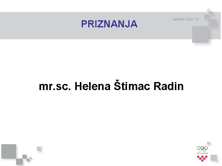 PRIZNANJA mr. sc. Helena Štimac Radin 