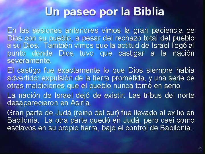 Un paseo por la Biblia En las sesiones anteriores vimos la gran paciencia de