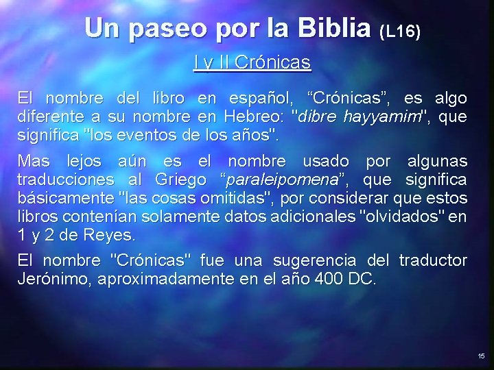 Un paseo por la Biblia (L 16) I y II Crónicas El nombre del