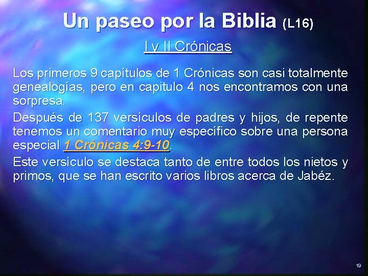 Un paseo por la Biblia (L 16) I y II Crónicas Los primeros 9