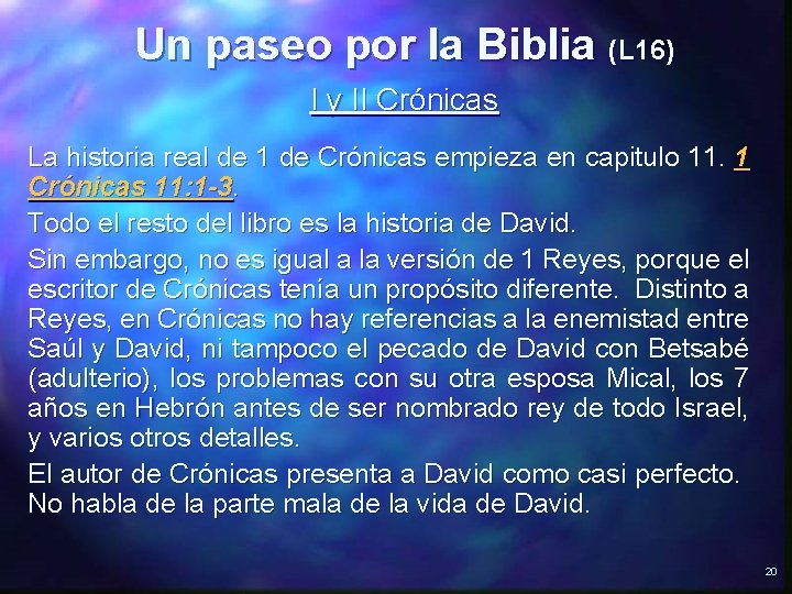 Un paseo por la Biblia (L 16) I y II Crónicas La historia real