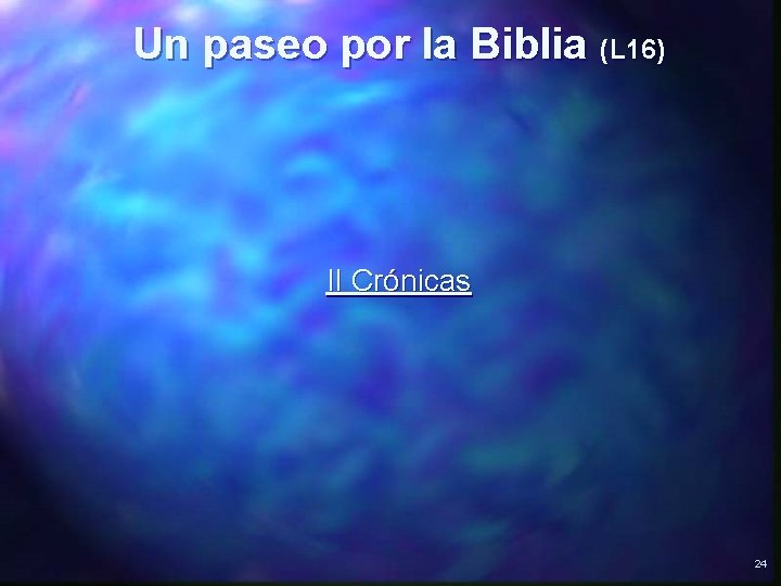 Un paseo por la Biblia (L 16) II Crónicas 24 