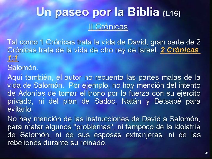 Un paseo por la Biblia (L 16) II Crónicas Tal como 1 Crónicas trata