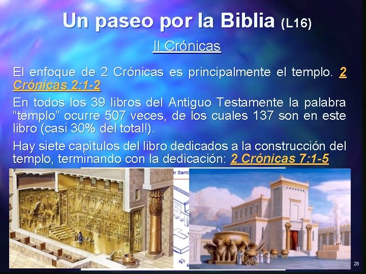 Un paseo por la Biblia (L 16) II Crónicas El enfoque de 2 Crónicas