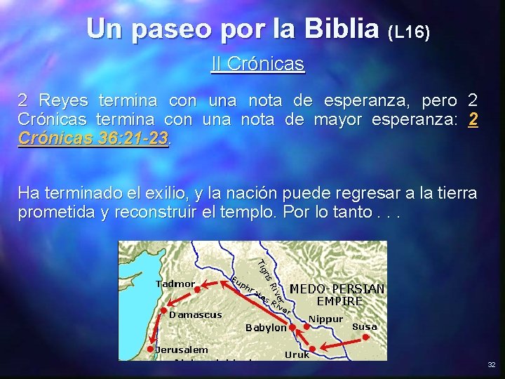 Un paseo por la Biblia (L 16) II Crónicas 2 Reyes termina con una