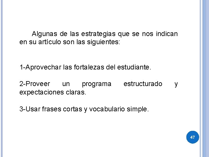  Algunas de las estrategias que se nos indican en su artículo son las