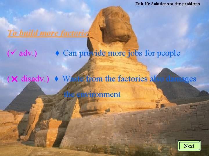 Unit 10: Solutions to city problems To build more factories: ( adv. ) Can