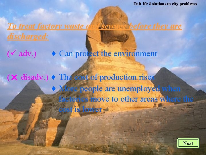 Unit 10: Solutions to city problems To treat factory waste and sewage before they