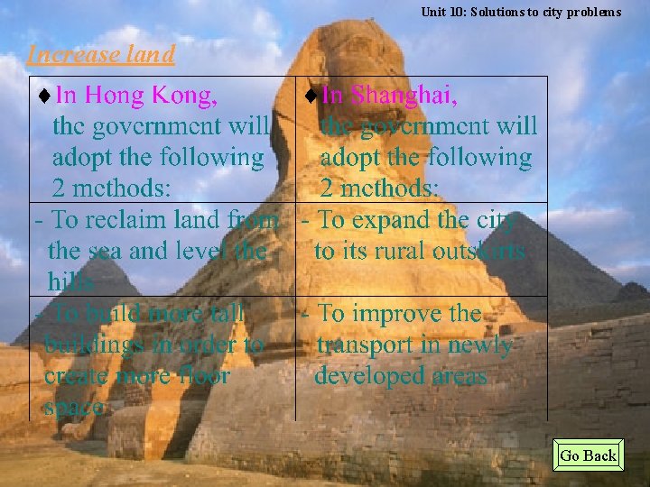 Unit 10: Solutions to city problems Increase land Go Back 
