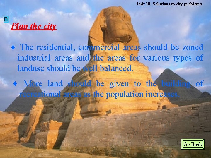 Unit 10: Solutions to city problems Plan the city The residential, commercial areas should