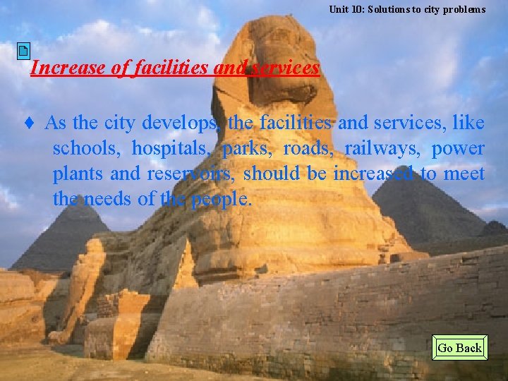 Unit 10: Solutions to city problems Increase of facilities and services As the city