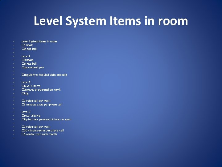 Level System Items in room • • • • • • • Level System