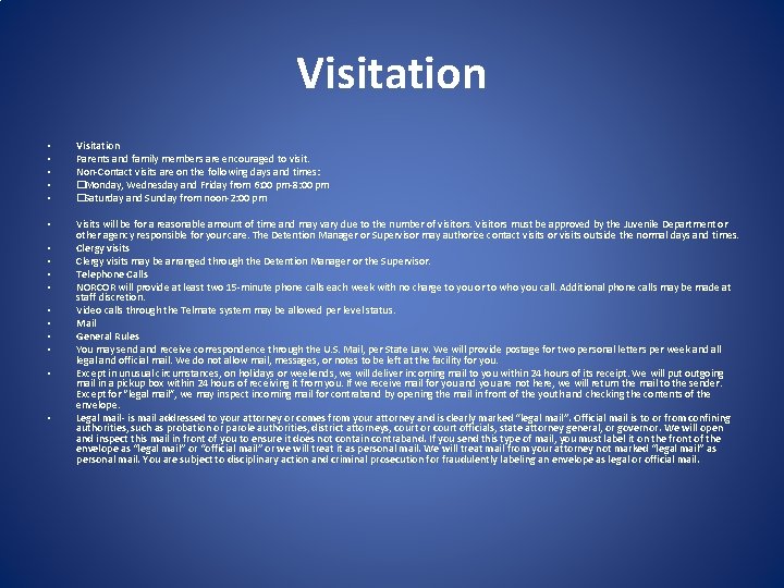 Visitation • • • Visitation Parents and family members are encouraged to visit. Non-Contact