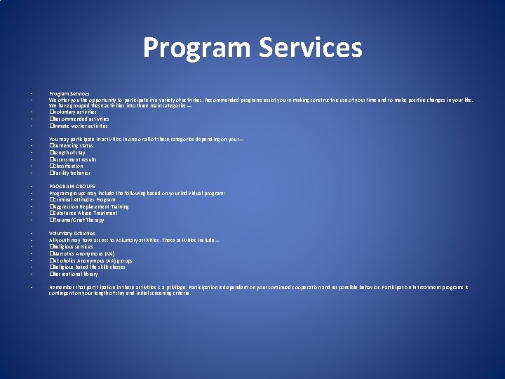 Program Services • • • Program Services We offer you the opportunity to participate