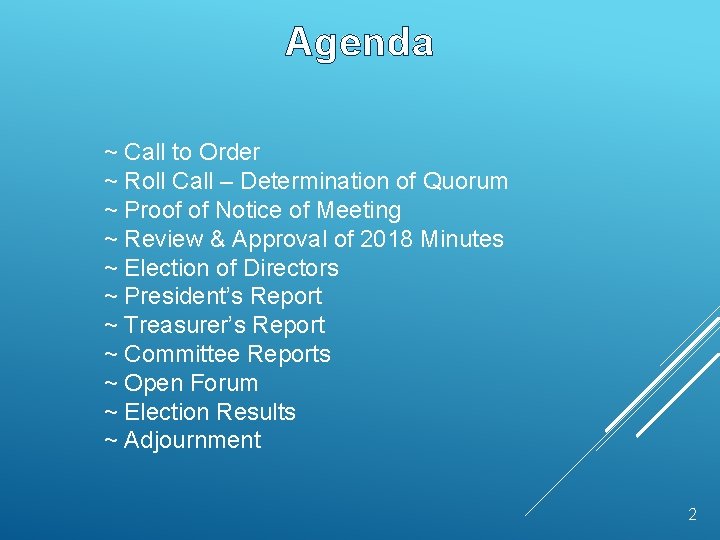 Agenda ~ Call to Order ~ Roll Call – Determination of Quorum ~ Proof